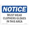 Signmission OSHA Notice Sign, Must Wear Cloth Gloves In This Area, 14in X 10in Aluminum, 14" W, 10" H, Landscape OS-NS-A-1014-L-14288 - alternate 1